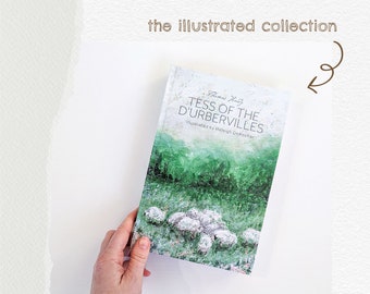 ILLUSTRATED Tess of the d'Urbervilles by Thomas Hardy, Illustrated by Haleigh DeRocher