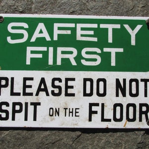 10" X 7" Porcelain Enamel Over Steel Safety First Please Do Not Spit On The Floor Sign Hanging Sign Indoor Outdoor Warning