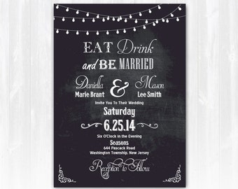 Chalkboard Eat Drink and Be Married Wedding Invitation DIY PRINTABLE Digital File or Print (extra) String Lights Wedding Invitation