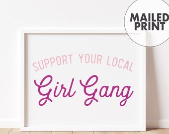 Support Your Local Girl Gang Printed Wall Art • Modern Girls Nursery Decor • Modern Girls Bedroom Wall Art • Printed and Mailed Word Art