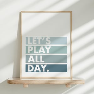 Blue Ombre &#39;Let&#39;s Play All Day&#39; Print: Modern Kids Room Decor (Digital Download)