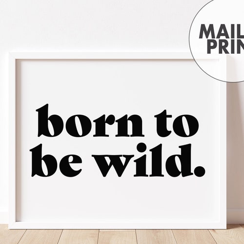 Born to Be Wild Wall Art Printable Nursery Poster Kids Room - Etsy