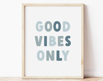 Good Vibes Only Wall Art per la stanza dei bambini o l'asilo nido • Boho Blue Colors Boys Room Modern Wall Decor • Stampe di poster stampabili