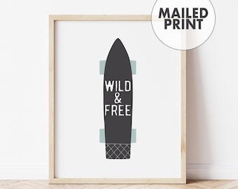 Wild and Free Printed Wall Art • Modern Nursery Decor • Modern Kids Art • Printed and Mailed • Skateboard Art for Boys Bedroom