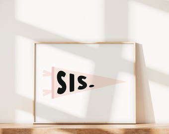 Sis Wimpel Flagge Print: Moderne Kinderzimmer Wandkunst (Digitaler Download)