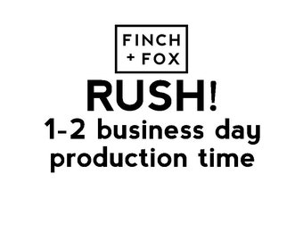 Rush 1-2 business day production time