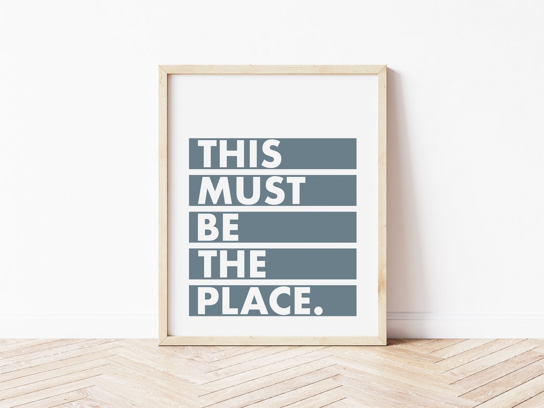 This Must Be the Place Wall Art Print Blue Wall Art for Boys Bedroom