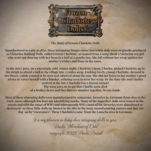 May include: A vintage-style sign with the text "Frozen Charlotte Dolls" in a decorative frame. The sign is set against a parchment background with text detailing the dolls' history, including their origins and manufacturing.