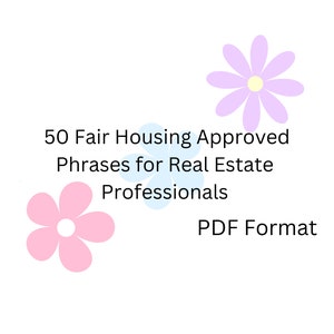 List of 50 Fair Housing Approved Phrases for Real Estate Agents