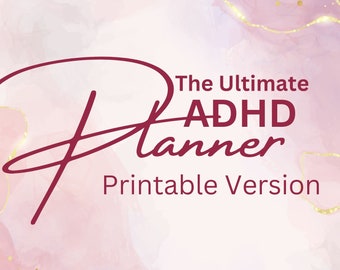 May include: A digital planner design with a soft pink and gold watercolor background. The text reads "The Ultimate ADHD Planner Printable Version" in a burgundy script font.