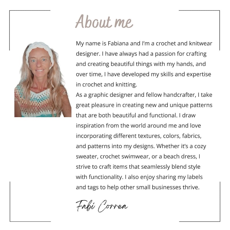 May include: A woman with blonde hair is smiling and wearing a colorful crochet top. The text "About me" is at the top of the image. The text below describes the woman's passion for crochet and knitwear design. The text also mentions her skills in graphic design and creating unique patterns. The text ends with the signature "Fabi Correa".