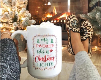 My Favorite Color is Christmas Lights Mug, Christmas Mug, Holiday Mug, Christmas Decor, Gift Her, Funny Christmas Mug, Coffee mug