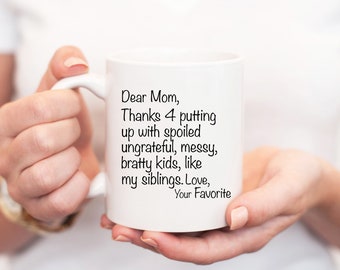 Christmas Gift for Mom, Dear Mom Mug, MULTIPLE SIBLINGS VERSION, Funny Gift for Her, Mom Coffee Mug, Mug for Mom, Mother's Day