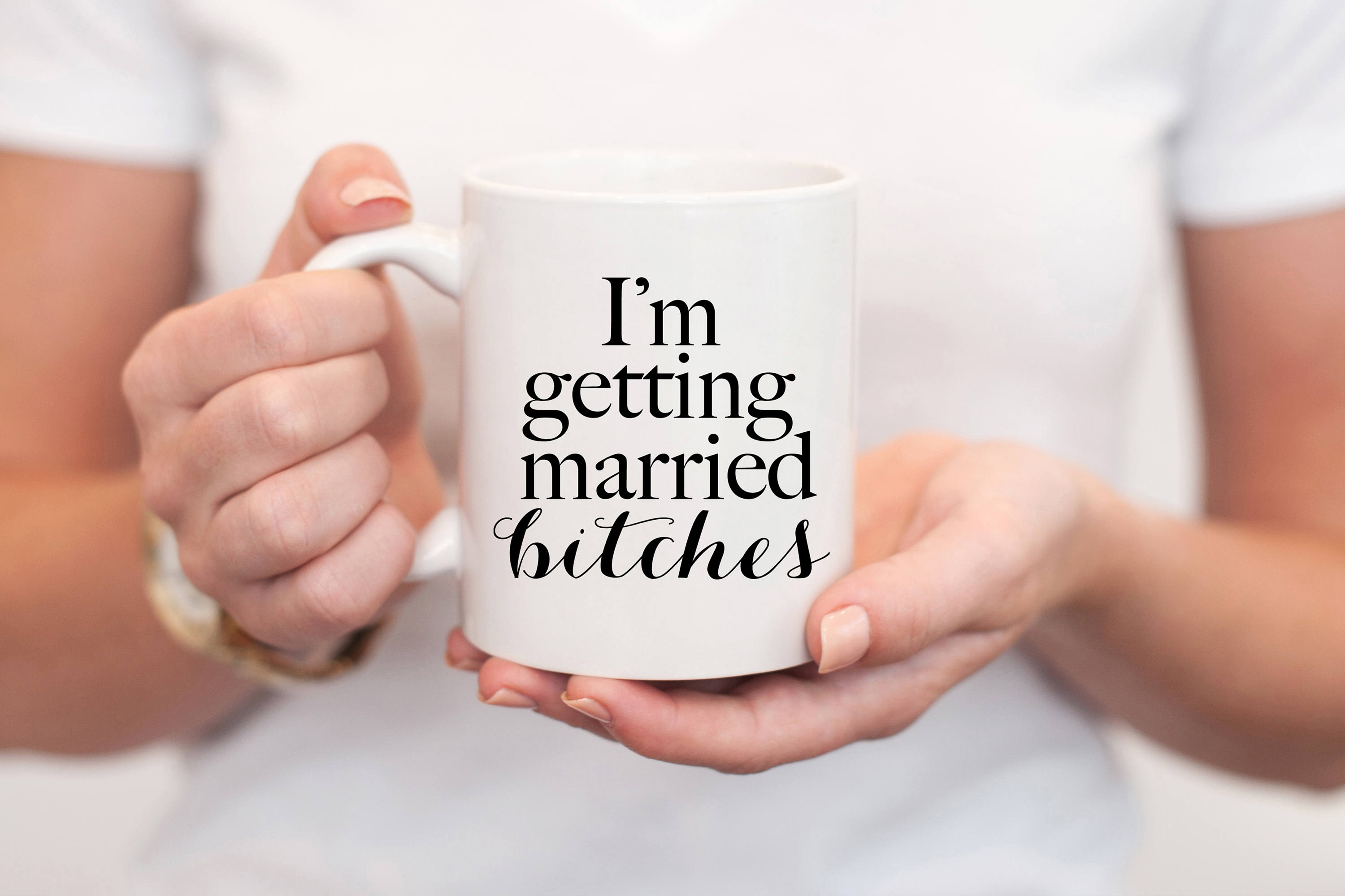 Im Getting Married Bitches Mug Valentines Day Gift E photo Im Getting Married Bitches Mug Valentines Day Gift E image