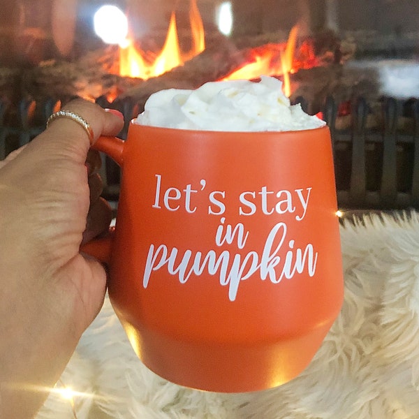 Let's Stay In Pumpkin Campfire Mug, Fall Mug, Autumn Mug, 15 oz Pumpkin Spice Latte PSL Coffee Mug, Fall Decor, Pumpkin Decor Coffee Cup