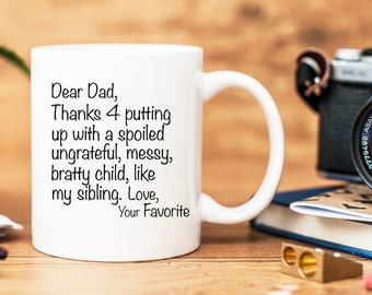 Father's Day Gift, Gift for Dad, Dear Dad Mug - ONE SIBLING VERSION, Christmas Gift for Dad, Funny Gift for Dad, From Daughter, From Son