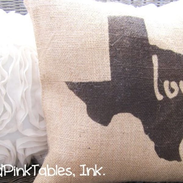 ON SALE Texas "Love" Burlap Throw Pillow- Small, Medium or Large Pillow