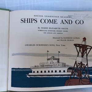 May include: A vintage book cover with an illustration of a ferry boat and a lighthouse. The title of the book is "Ships Come and Go" by Marie Elizabeth Smith. The book is part of the Social Learnings Readers series.