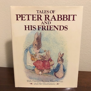 Vintage Hardback Illustrated Children&#39;s Book &quot;Peter Rabbit and His Friends&quot; by Beatrix Potter, Chatham River Press, c. 1984