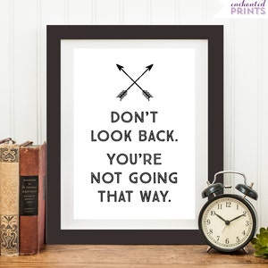 Don&#39;t look back - Arrow Quote Print, Printable art wall decor, Inspirational quote poster - Instant Download