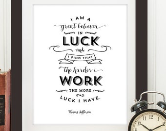 Believer in Luck - Thomas Jefferson - Typography Quote Print, Printable art wall decor, Quote poster - Instant Download