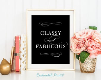 Classy and Fabulous - Feminine artwork - Girls room - Quote print - Printable art wall decor - Inspirational quote poster - Instant download