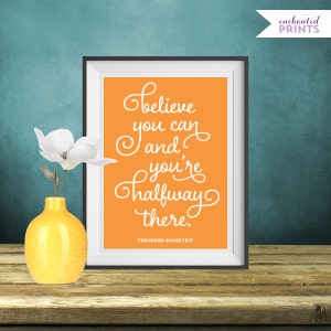 Believe You Can, Theodore Roosevelt Quote Print, Printable art wall decor, Inspirational quote poster - Instant Download