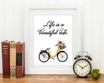 Life is a beautiful ride - Bicycle art - Summer art print - Printable art wall decor - Inspirational poster design - Instant download