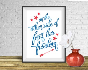 Patriotic Quote Print, On the other side of fear lies freedom, Printable art wall decor, Inspirational quote poster - Instant Download