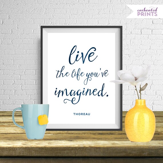 Live The Life You Ve Imagined Typography Quote Print Etsy