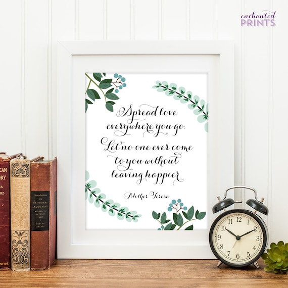 Spread Love Everywhere You Go,Mother Teresa Quote,Nursery Print