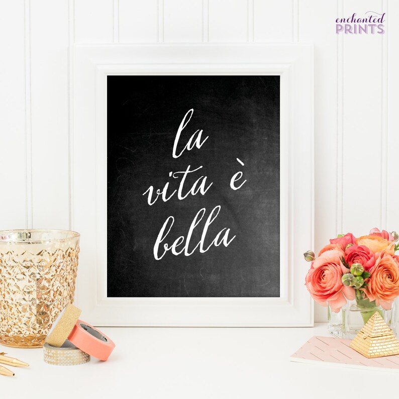 La Vita e Bella Life is Beautiful Italian Chalkboard Quote