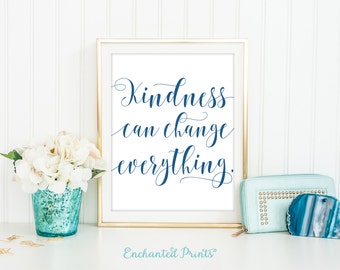 Kindness Printable Quote, Art Print, Classroom, Kids Room, Entrepreneur Inspirational quote poster, Motivational - Instant Download