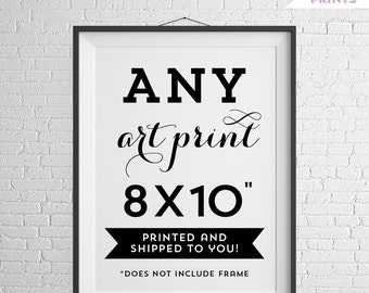 Printed 8 x 10 art print of your choice from Enchanted Prints