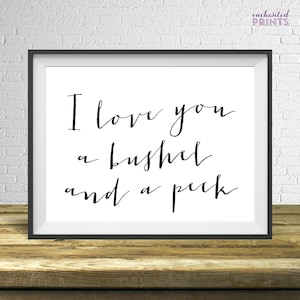 I love you a bushel and a peck - Home Decor Wall Art, Nursery Wall Art, Nursery Decor, Baby Shower Gift - Instant Download