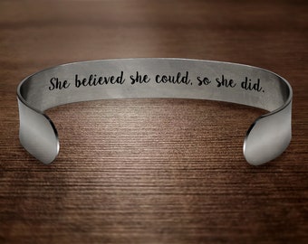 She Believed She Could So She Did / Graduation Gift for Her / Promotion Gift / College Graduation Gift / Inspirational Cuff Bracelet