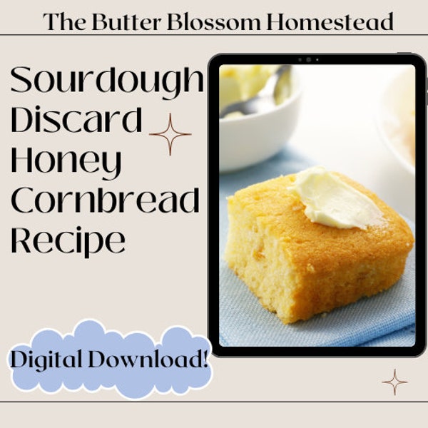 Sourdough Discard Honey Cornbread Recipe | Digital Download | Homesteading | Farm Cooking