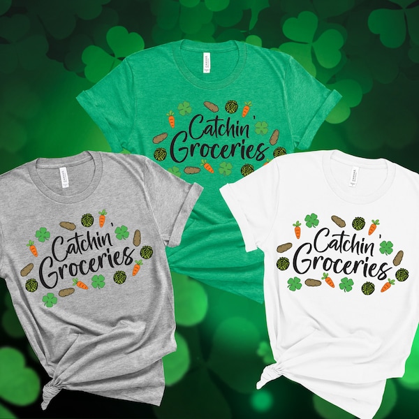 Irish Italian Catchin' Groceries Shirt St. Patrick's Day Tee Irish Italian Parade Tee Shirt