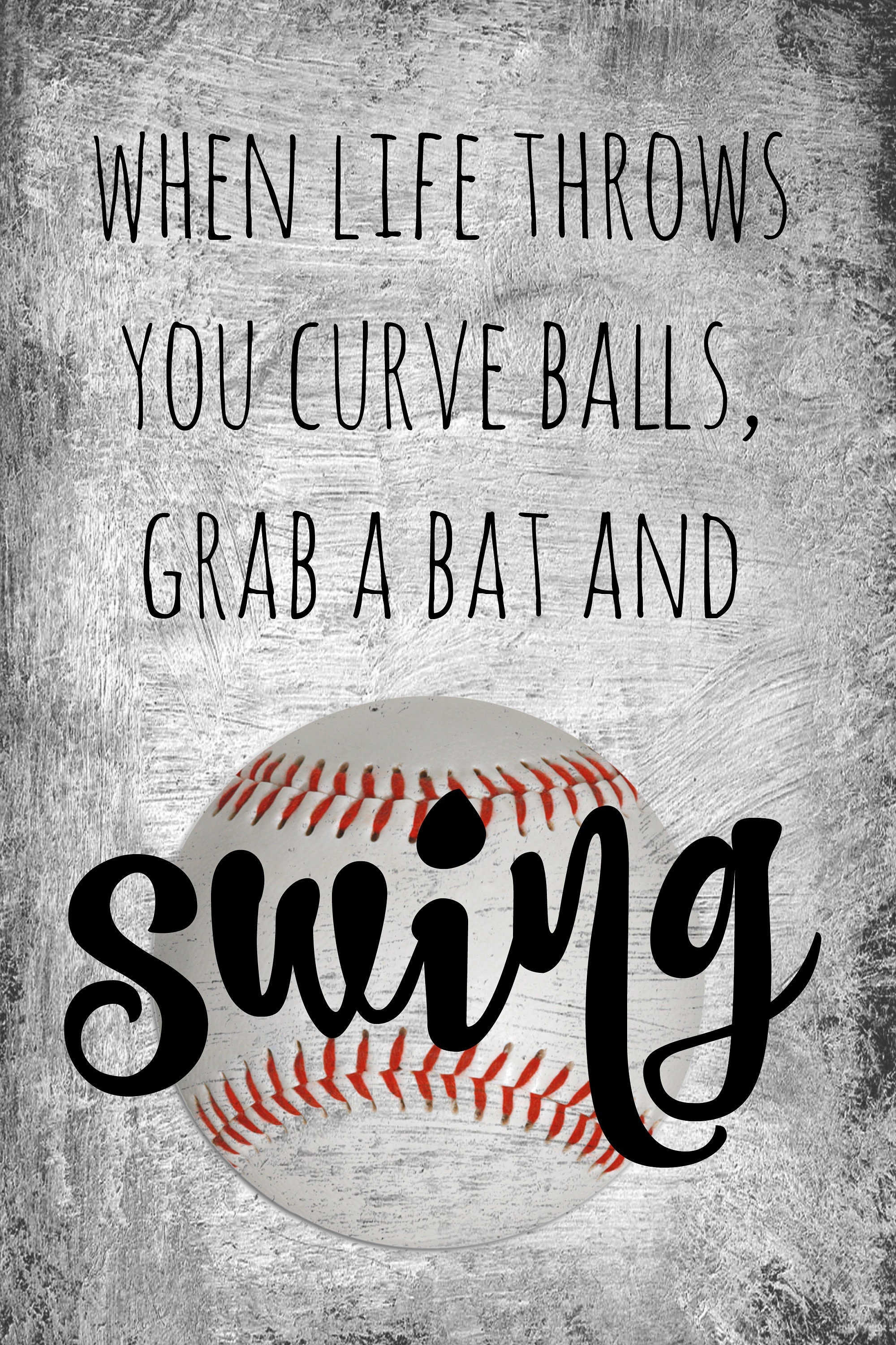 When Life Throws You Curveballs Digital File for Posters, Cards, Etc