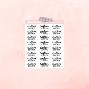 May include: A sheet of 18 black and white stickers with the text "custom scripts" repeated on each sticker.