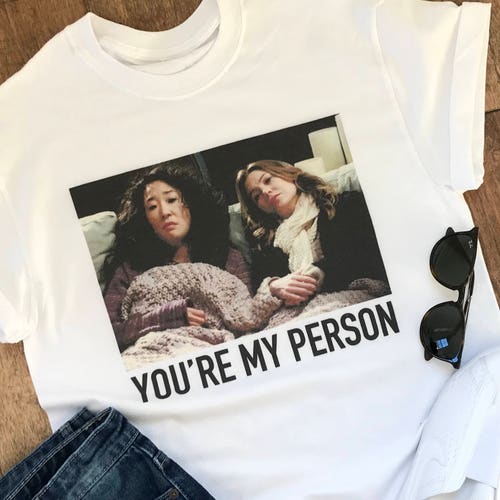 You're My Person Greys Anatomy Tshirt 