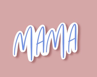 Mama Sticker || Mom || Decal || Laptop || Water Bottle || Hydroflask