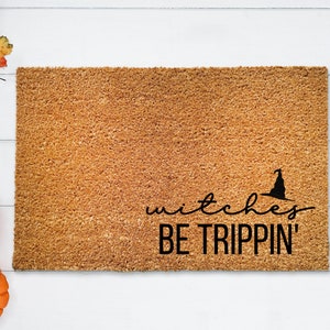 Witches Be Trippin' Halloween Doormat, Halloween Doormat, Fall Decor, Funny Doormat, Fall Doormat, Halloween Decor, Halloween Welcome Mat