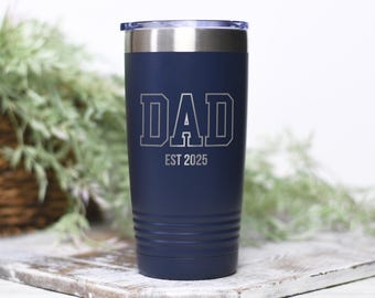 Personalized First Father's Day Tumbler: New Dad Gift, EST 2025