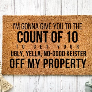 I'm Gonna Give You To The Count Of 10 Doormat, Funny Door Mat, No Good Keister, Outdoor Entryway, Christmas Gift Decor, Home Alone Mat