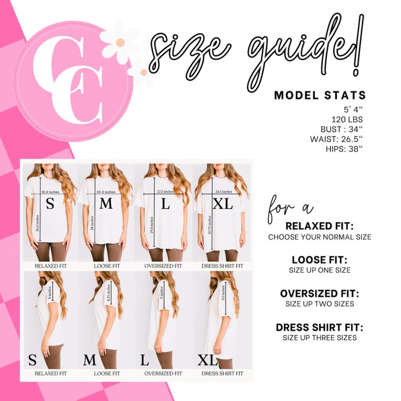 May include: Size guide for a t-shirt with a model wearing different sizes. The guide shows the fit of the shirt in each size: relaxed, loose, oversized, and dress shirt fit. The model is 5'4" and 120 lbs. The measurements for the model are: bust 34", waist 26.5", and hips 38".