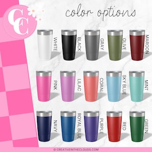 May include: A chart of 18 different color options for a stainless steel tumbler. The colors include white, black, gray, olive, maroon, mint, green, sky blue, red, coral, purple, lilac, royal blue, pink, navy, and a few other colors.