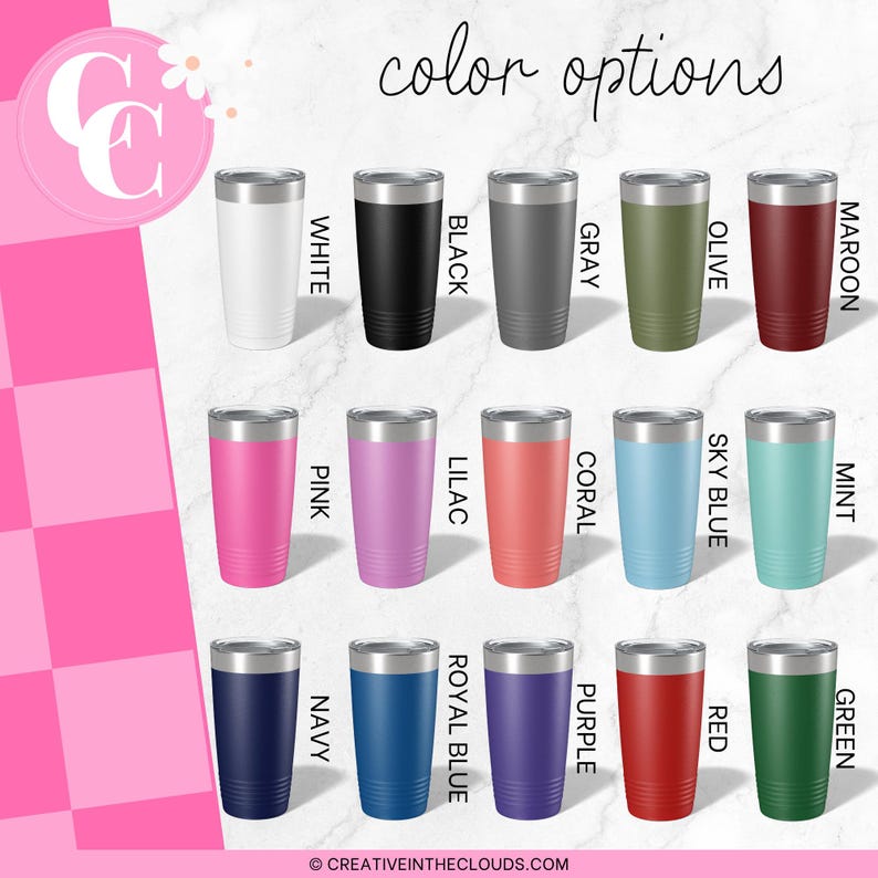May include: A chart of 18 different color options for a stainless steel tumbler. The colors include white, black, gray, olive, maroon, mint, green, sky blue, red, coral, purple, lilac, royal blue, pink, navy, and a few other colors.