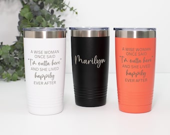 Funny Retirement Tumbler Gift: Wise Woman Leaving, Goodbye Gift