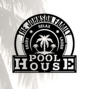 Personalized Family Pool Sign, Swimming Pool Metal Sign, Pool House, Pool Metal Sign, Personalized Sign for Pool, Patio Decor, Pool House